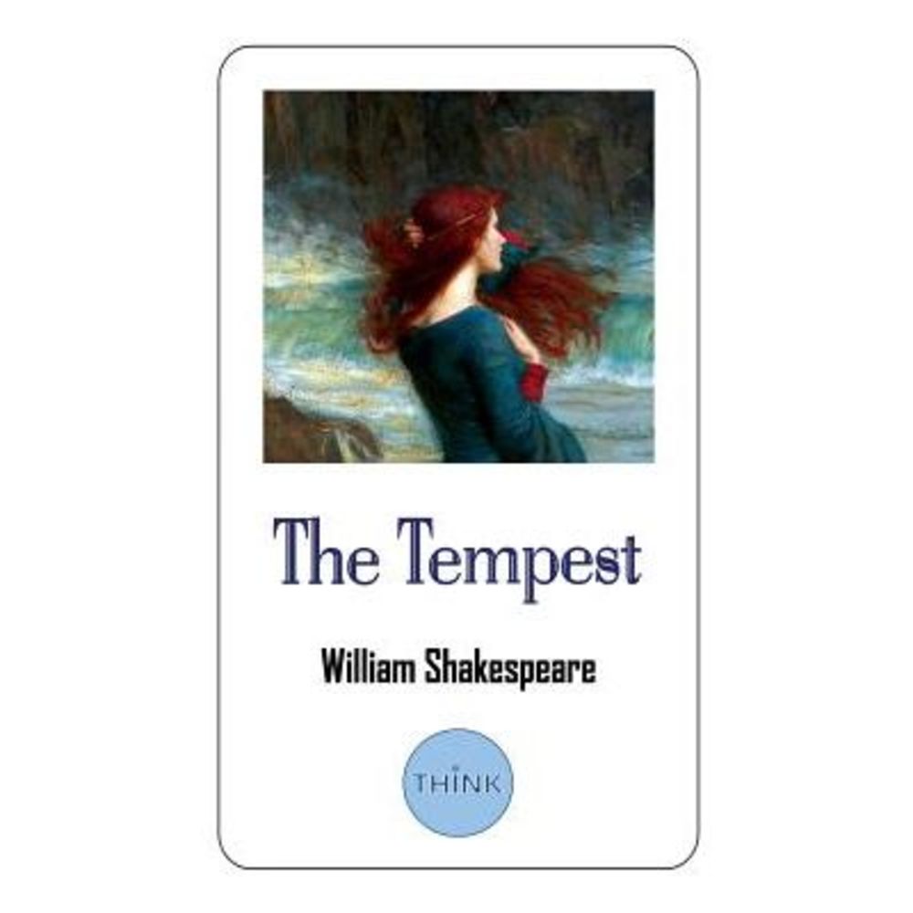 The Tempest: A Play by William Shakespeare -- William Shakespeare